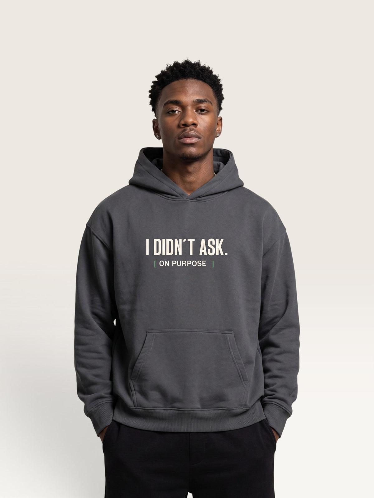 Dark Gray - I DIDN'T ASK HOODIE, oversized heavyweight cotton-poly fleece