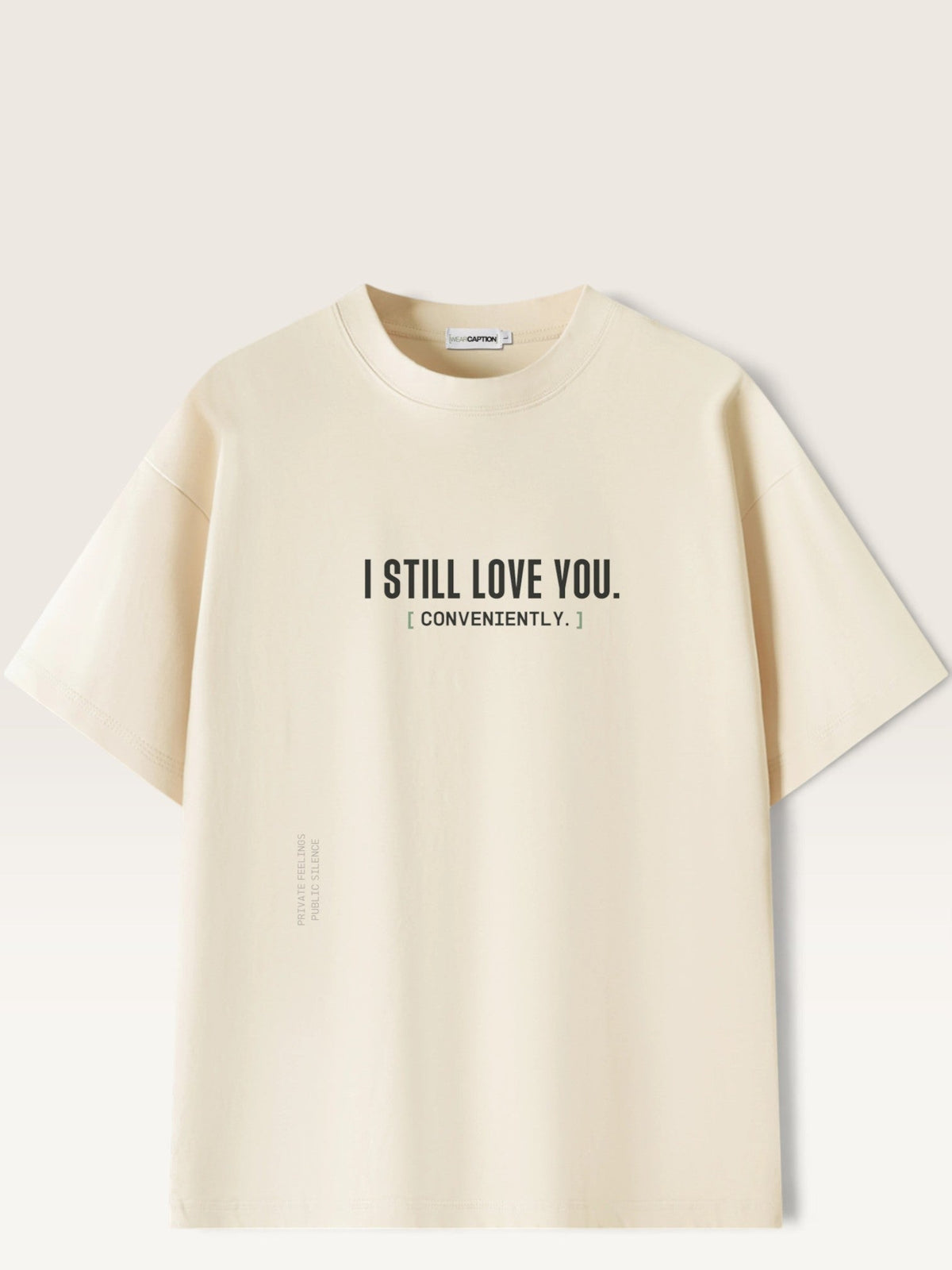 Mild Apricot - heavyweight cotton oversized t-shirt with white I STILL LOVE YOU graphic print on the front