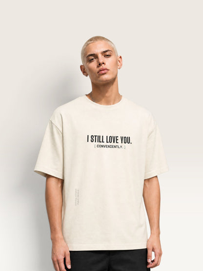 Mild Apricot - heavyweight cotton oversized t-shirt with white I STILL LOVE YOU graphic print on the back
