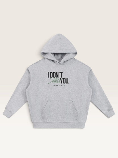 Flower Gray - I DON'T MISS YOU HOODIE, oversized heavyweight cotton-poly fleece