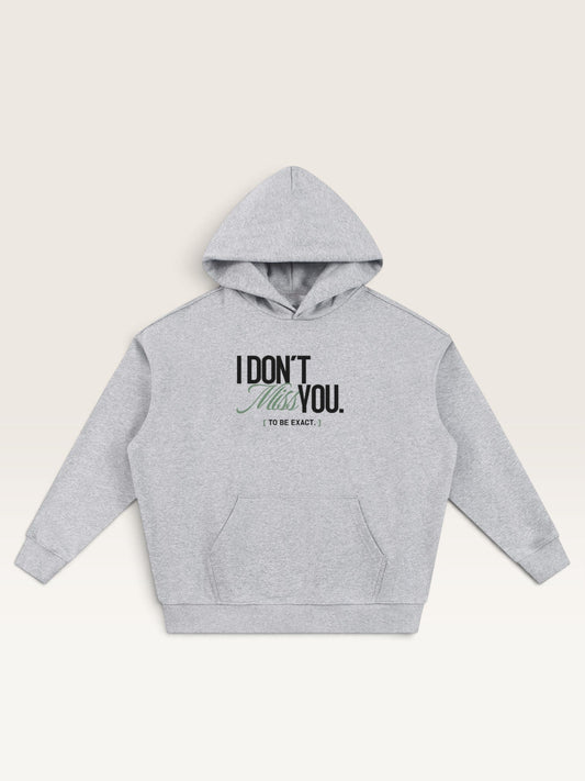 Flower Gray - I DON'T MISS YOU HOODIE, oversized heavyweight cotton-poly fleece