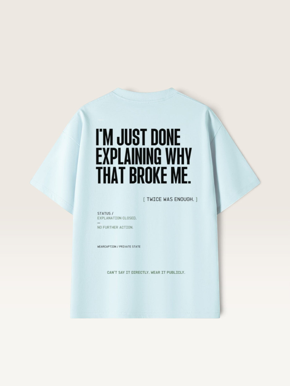 Sky Blue  WEARCAPTION heavyweight cotton oversized t-shirt with white I'M NOT COLD graphic print on the chest.