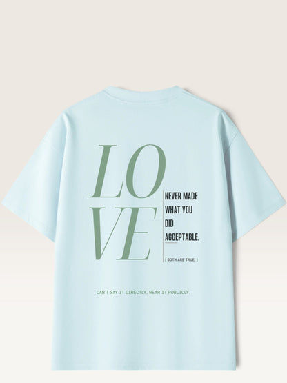 Sky Blue - heavyweight cotton oversized t-shirt with white I STILL LOVE YOU graphic print on the back
