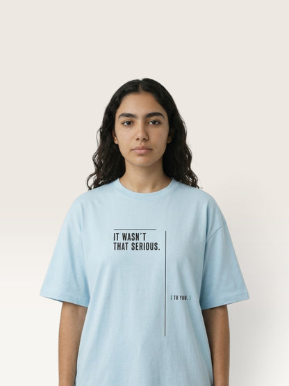 Sky Blue WEARCAPTION light blue oversized heavyweight cotton t-shirt with IT WASN'T THAT SERIOUS graphic print on the front
