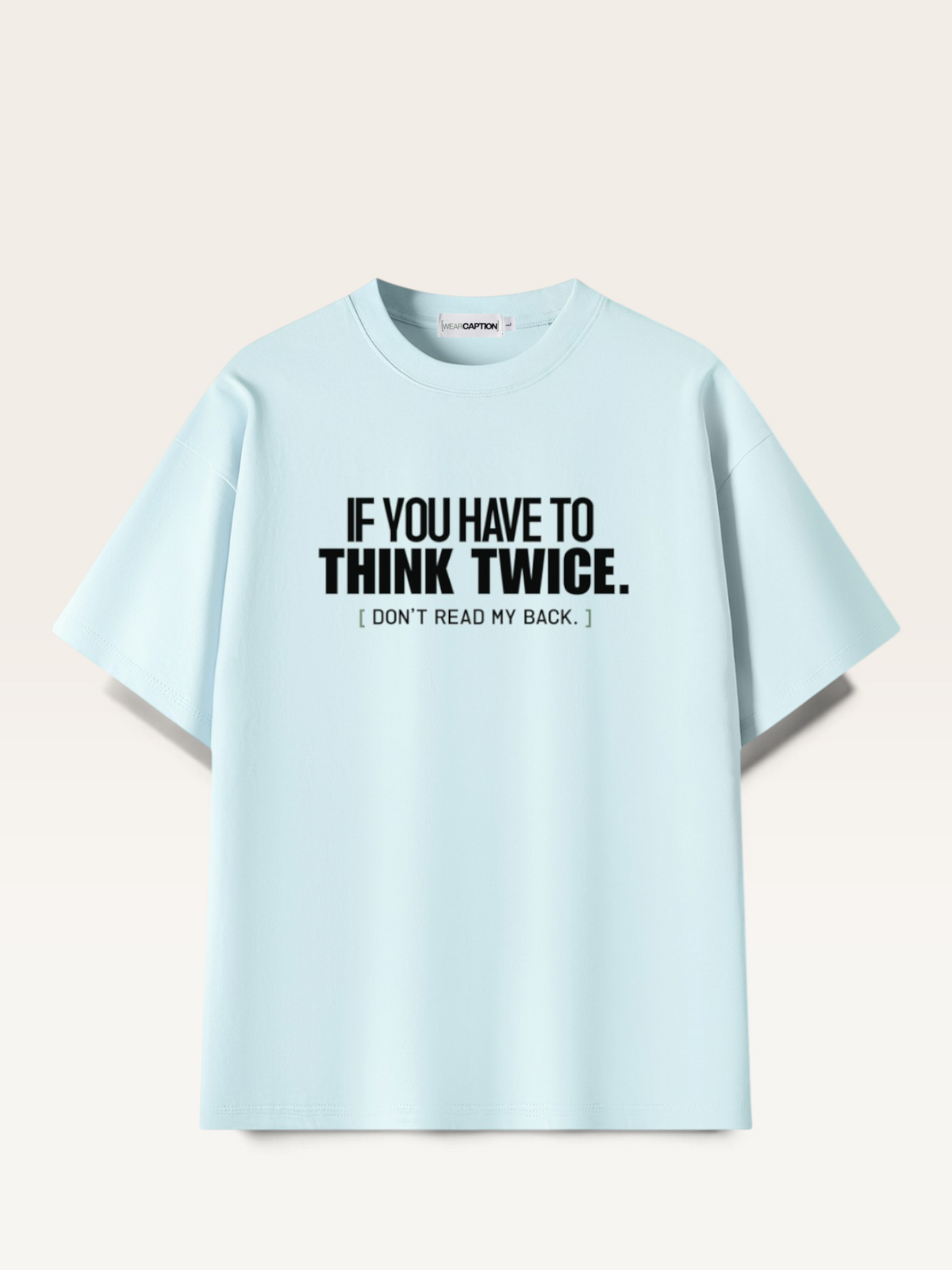 Sky Blue - DON'T READ MY BACK TEE, WEARCAPTION heavyweight oversized front view