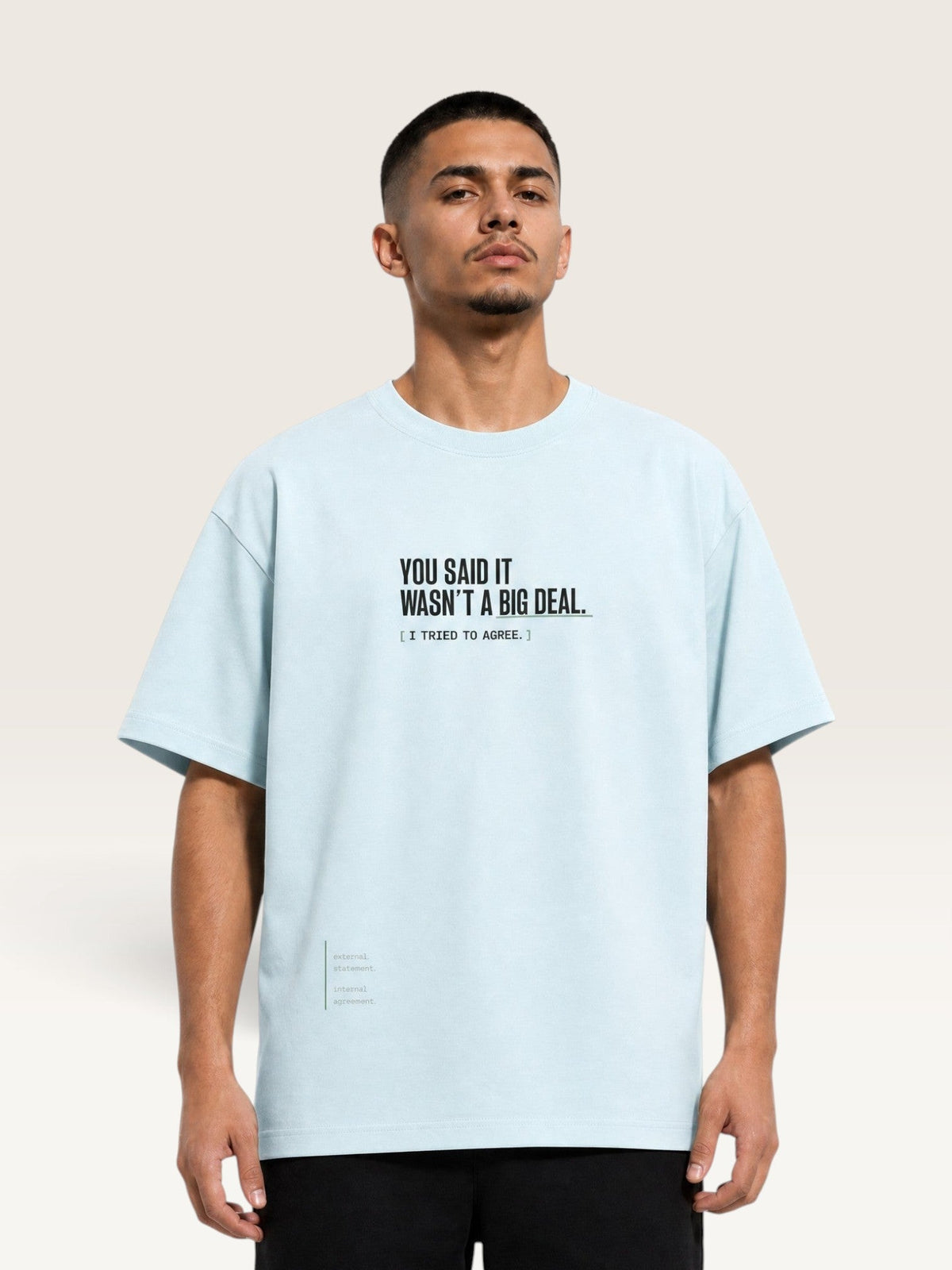 Sky Blue - heavyweight cotton oversized t-shirt with white IT WASN'T A BIG DEAL graphic print on the front