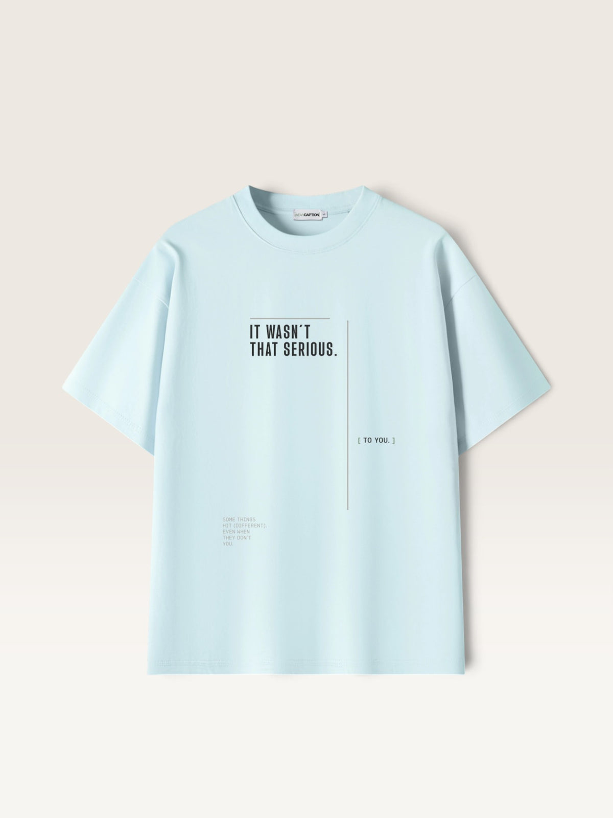Sky Blue WEARCAPTION light blue heavyweight cotton oversized t-shirt with black IT WASN'T THAT SERIOUS graphic print