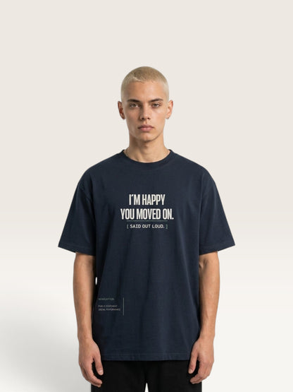 Navy Blue - WEARCAPTION heavyweight cotton oversized t-shirt with white graphic text I'M HAPPY YOU MOVED ON