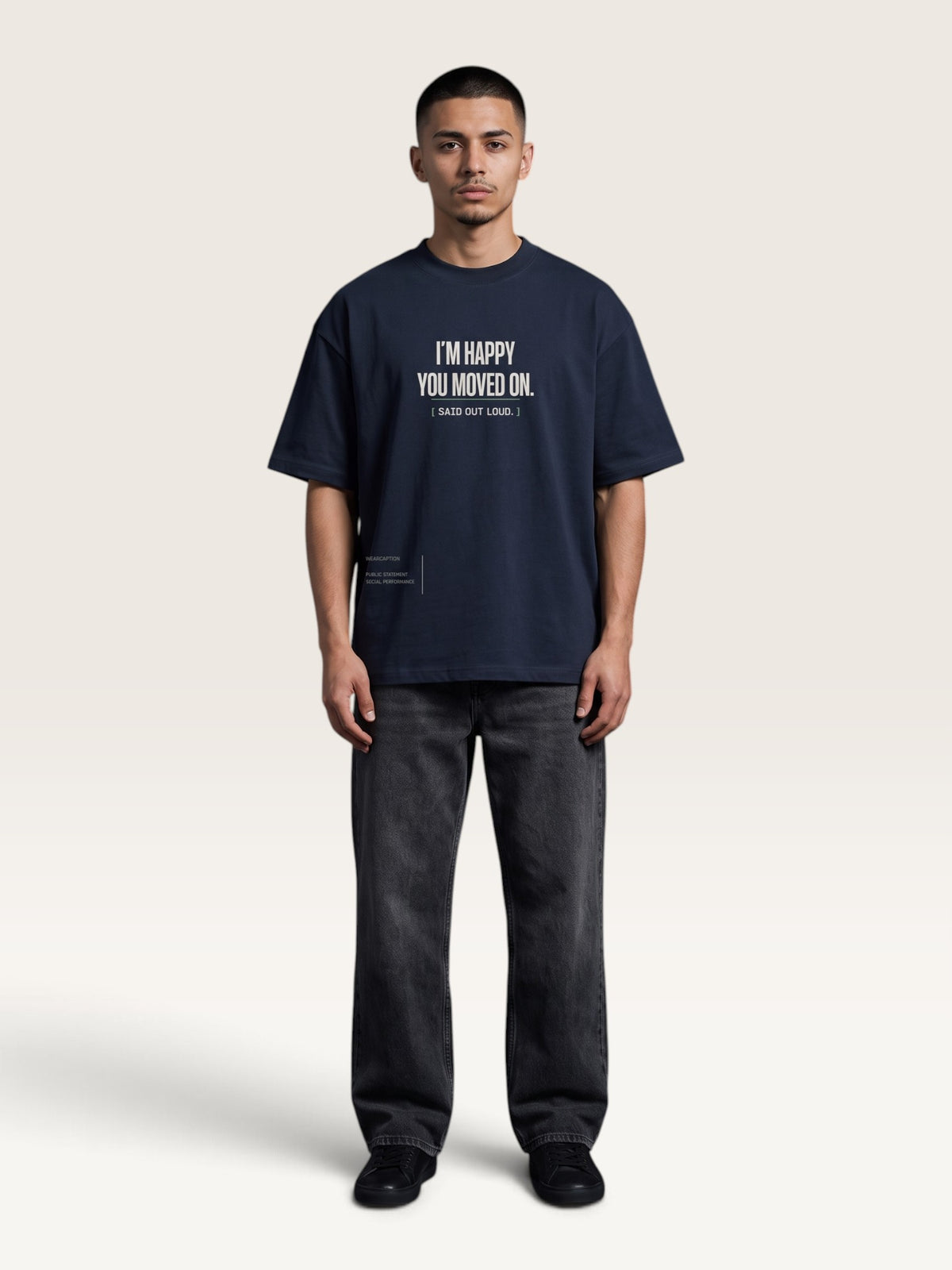 Navy Blue - WEARCAPTION heavyweight cotton oversized t-shirt with white graphic text I'M HAPPY YOU MOVED ON