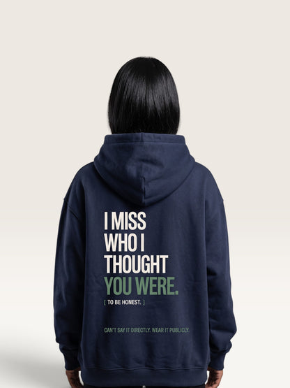 Navy Blue - I DON'T MISS YOU HOODIE, oversized heavyweight cotton-poly fleece
