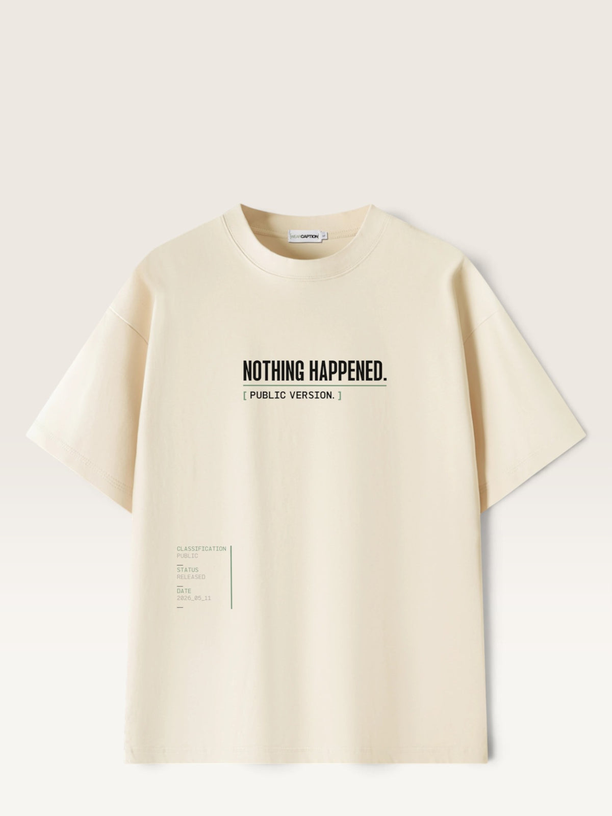Mild Apricot WEARCAPTION  heavyweight cotton oversized t-shirt with NOTHING HAPPENED PUBLIC VERSION graphic print