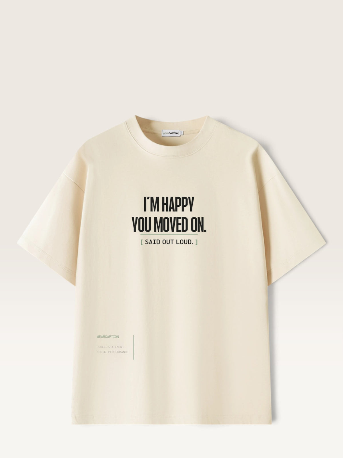 Mild Apricot - WEARCAPTION heavyweight cotton oversized t-shirt with white graphic text I'M HAPPY YOU MOVED ON