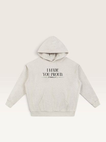 Flower Gray - I MADE YOU PROUD HOODIE, oversized heavyweight cotton-poly fleece