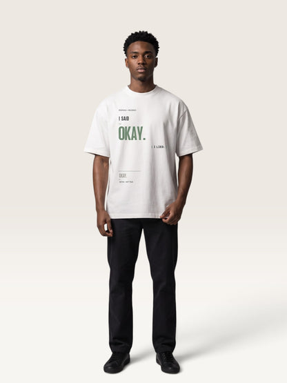 White - heavyweight cotton oversized t-shirt with I SAID OKAY graphic print on the front