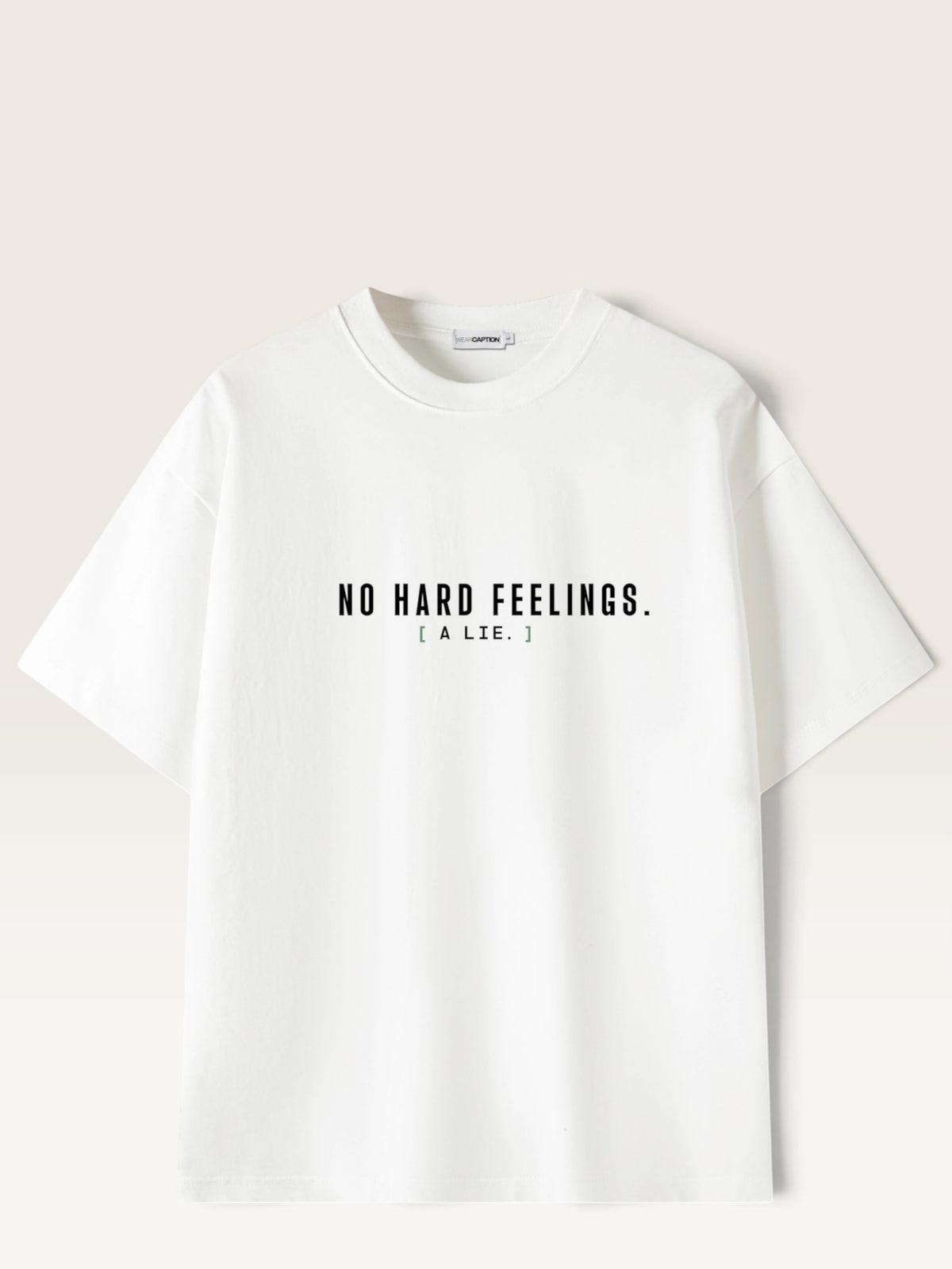 White - heavyweight cotton oversized t-shirt with white NO HARD FEELINGS A LIE text print on the front