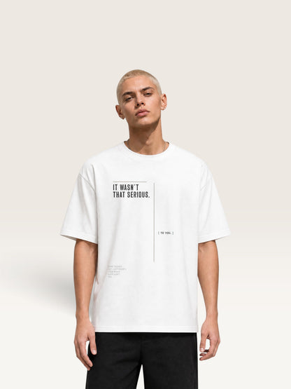 White WEARCAPTION white heavyweight cotton oversized t-shirt with black IT WASN'T THAT SERIOUS graphic print on the chest