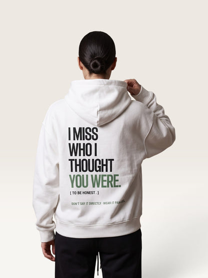 White - I DON'T MISS YOU HOODIE, oversized heavyweight cotton-poly fleece