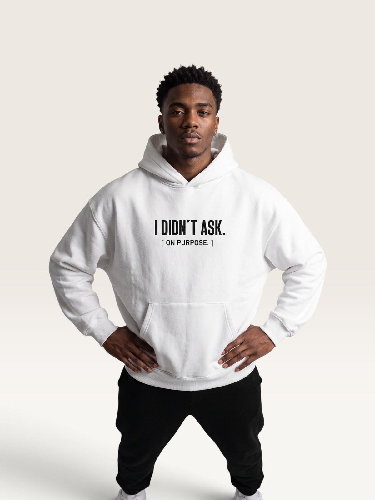 White - I DIDN'T ASK HOODIE, oversized heavyweight cotton-poly fleece