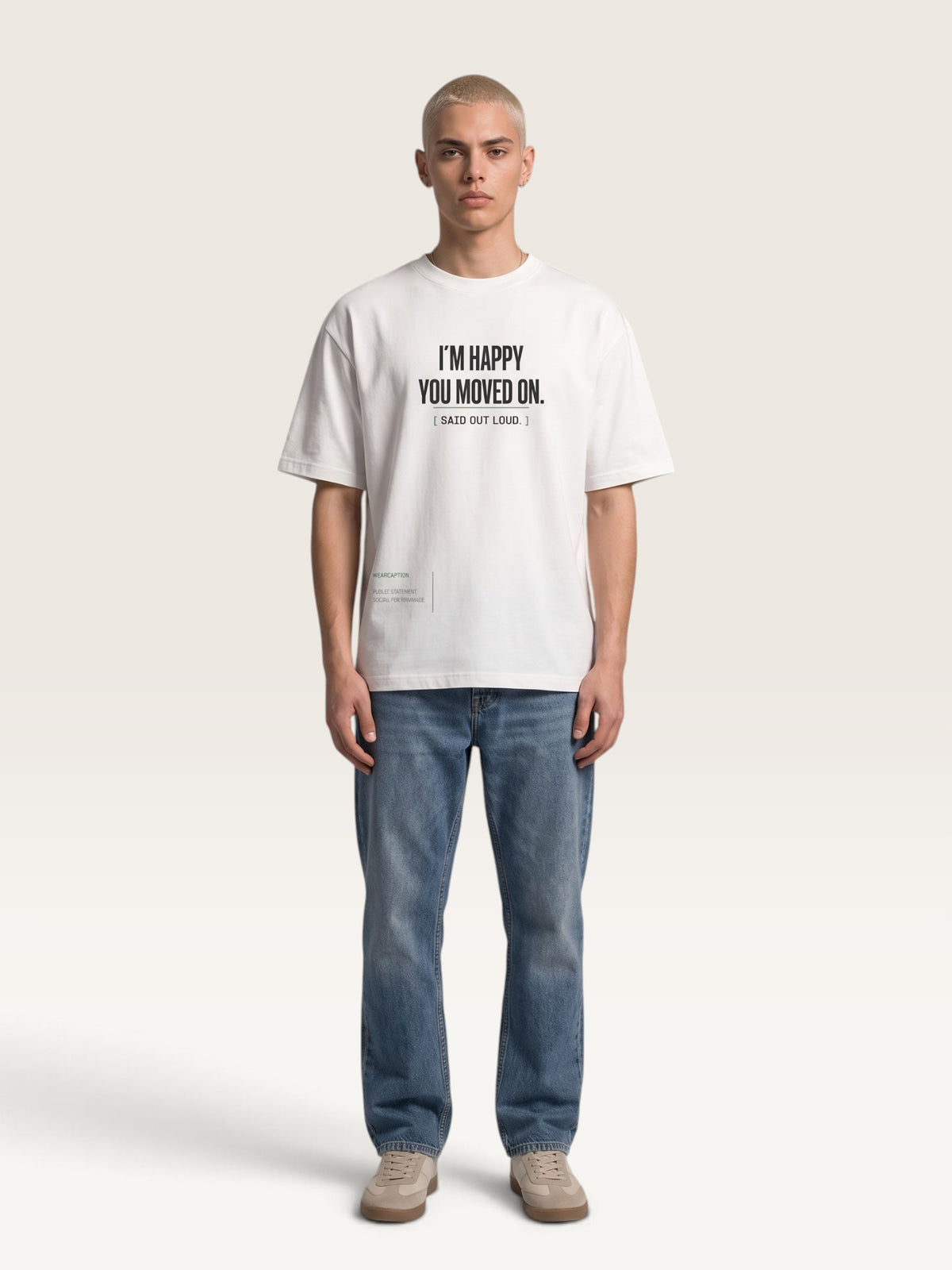 White - WEARCAPTION heavyweight cotton oversized t-shirt with white graphic text I'M HAPPY YOU MOVED ON