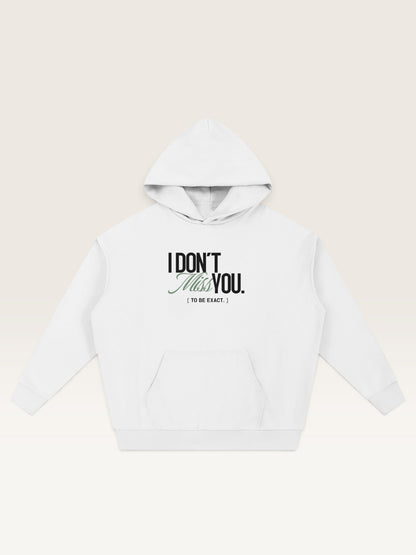 White - I DON'T MISS YOU HOODIE, oversized heavyweight cotton-poly fleece