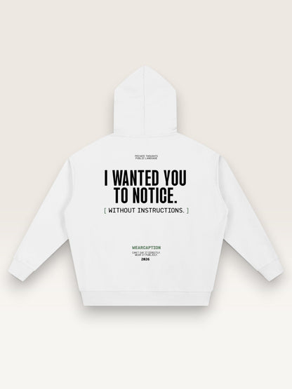 White - I DIDN'T ASK HOODIE, oversized heavyweight cotton-poly fleece