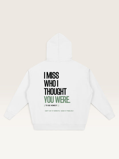 White - I DON'T MISS YOU HOODIE, oversized heavyweight cotton-poly fleece